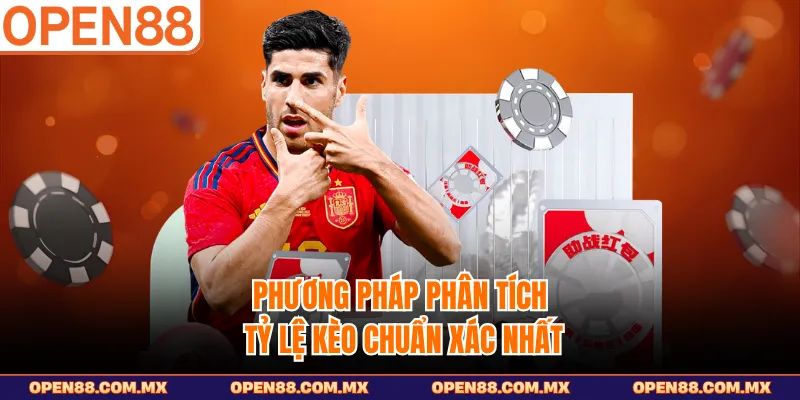 Phương pháp phân tích tỷ lệ kèo chuẩn xác nhất